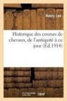 Henry Lee, Lee-h - Historique des courses de