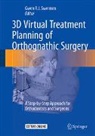 Gwen R J Swennen, Gwen Swennen - 3D Virtual Treatment Planning of Orthognathic Surgery