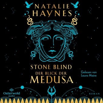 Natalie Haynes, Laura Maire - STONE BLIND - Der Blick der Medusa, 2 Audio-CD, 2 MP3 (Audio book) - 2 CDs