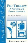 Elizabeth Wotton, Elizabeth Wotton N.D. - Flu Therapy: A Natural and Herbal Approach