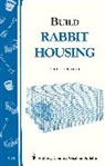 Bob Bennett - Build Rabbit Housing