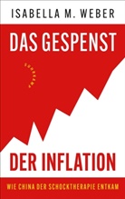 Isabella M Weber, Isabella M. Weber - Das Gespenst der Inflation