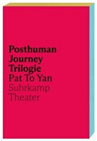 Pat To Yan - Posthuman Journey Trilogie