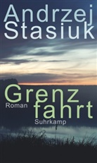 Andrzej Stasiuk - Grenzfahrt