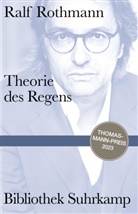 Ralf Rothmann - Theorie des Regens