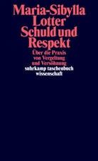 Maria-Sibylla Lotter - Schuld und Respekt