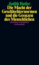 Judith Butler - Die Macht der Geschlechternormen und die Grenzen des Menschlichen