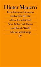 Volker Heins, Volker M Heins, Volker M. Heins, Frank Wolff - Hinter Mauern