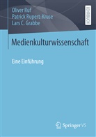Lars C Grabbe, Lars C. Grabbe, Oliver Ruf, Patrick Rupert-Kruse - Medienkulturwissenschaft