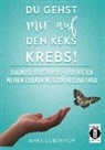 Anke Lüssenhop - Du gehst mir auf den Keks KREBS!