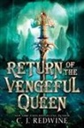 C J Redwine, C. J. Redwine - Return of the Vengeful Queen