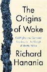 Richard Hanania - The Origins of Woke