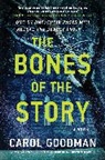 Carol Goodman, Goodman Carol - The Bones of the Story