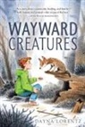 Dayna Lorentz - Wayward Creatures