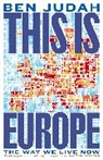 Ben Judah - This is Europe