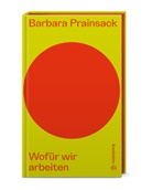 Barbara Prainsack, Hannes Androsch - Wofür wir arbeiten