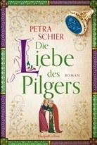 Petra Schier - Die Liebe des Pilgers