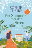 Sophie Claire - Ein Sommer unter den Olivenbäumen