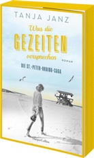 Tanja Janz - Was die Gezeiten versprechen. Die St.-Peter-Ording-Saga