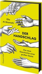 Ella Al-Shamahi - Der Handschlag. Die neue Geschichte einer großen Geste