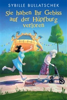 Sybille Bullatschek - Sie haben Ihr Gebiss auf der Hüpfburg verloren