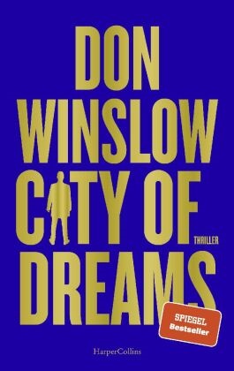 Don Winslow - City of Dreams - Das zweite Buch der Saga von SPIEGEL-Bestsellerautor Don Winslow