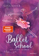 Gina Mayer - Ballet School - Der vierte Schwan