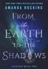 Amanda Hocking - From the Earth to the Shadows