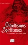 Richard Baerwald - Okkultismus und Spiritismus und ihre weltanschaulichen Folgen