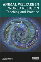 Joyce D'Silva, Joyce D''silva, Joyce (Compassion in World Farming D''silva, D'Silva Joyce - Animal Welfare in World Religion