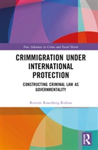 Rottem Rosenberg-Rubins, Rottem (Tel Aviv University Rosenberg-Rubins - Crimmigration Under International Protection