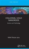 Nikhil Ranjan Jana, Nikhil Ranjan (Indian Association for the Cu Jana - Colloidal Gold Nanorods