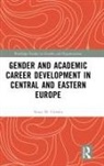 Anna M. Gorska, Anna M. Górska - Gender and Academic Career Development in Central and Eastern Europe