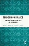 Raymond Gibney, Marick F. Masters, Marick F. Gibney Masters, Masters Marick F. - Trade Union Finance