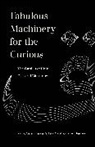 Musharraf Ali Farooqi - Fabulous Machinery for the Curious