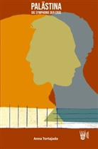 Anna Tortajada - PALÄSTINA - Die Symphonie der Erde