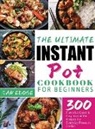 San Edoge - The Ultimate Instant Pot Cookbook for Beginners