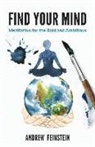Andrew Feinstein - Find Your Mind: Meditation for the Bold and Ambitious