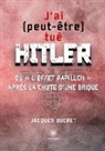 Ducret-j, Jacques Ducret - J ai peut etre tue hitler ou l