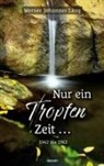 Werner Johannes Lang, Werner Johannes Lang - Nur ein Tropfen Zeit ...