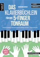 Burkhard Dersch - Das Klavierbüchlein für den 5-Finger-Tonraum