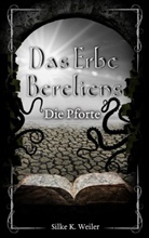 Silke Katharina Weiler - Das Erbe Bereliens