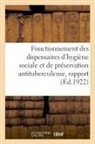 Anonyme, Sans Auteur - Fonctionnement des dispensaires d