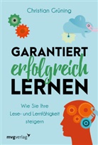 Christian Grüning - Garantiert erfolgreich lernen