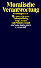 Christoph Halbig, Jörg Löschke, Philipp Schwind - Moralische Verantwortung
