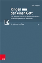 Edit Szegedi, Christopher B. Brown, Günter Frank, Mahlmann-B, Barbara Mahlmann-Bauer u a - Ringen um den einen Gott