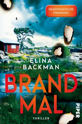 Elina Backman - Brandmal - Thriller | Die Thriller-Sensation von der neuen skandinavischen Krimikönigin