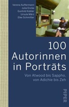 Verena Auffermann, Julia Encke, Gunhild Kübler, Ursula März, Ursula u a März, Elke Schmitter - 100 Autorinnen in Porträts