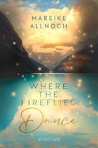 Mareike Allnoch - Where the Fireflies Dance