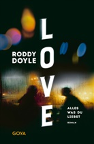 Roddy Doyle - Love. Alles was du liebst